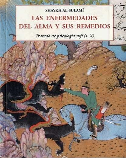 LAS ENFERMEDADES DEL ALMA Y SUS REMEDIOS | 9788476510018 | SHAYKH AL-SULAMÍ | Llibreria Geli - Llibreria Online de Girona - Comprar llibres en català i castellà