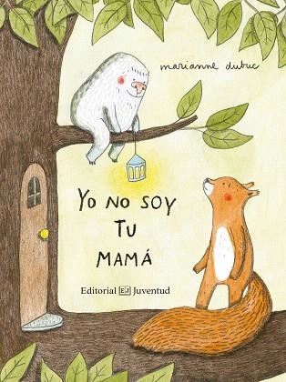 YO NO SOY TU MAMÁ | 9788426144409 | DUBUC,MARIANNE | Libreria Geli - Librería Online de Girona - Comprar libros en catalán y castellano