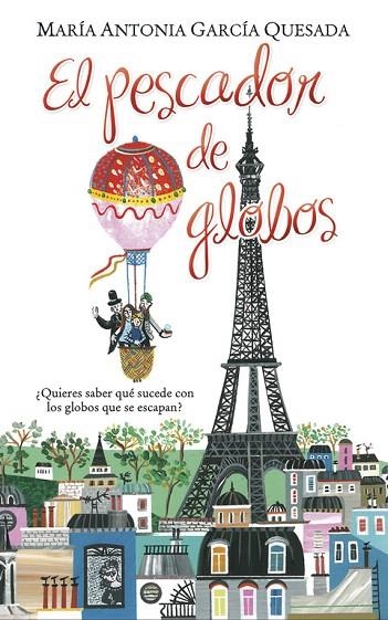 EL PESCADOR DE GLOBOS | 9788416712373 | GARCÍA QUESADA,MARÍA ANTONIA | Llibreria Geli - Llibreria Online de Girona - Comprar llibres en català i castellà