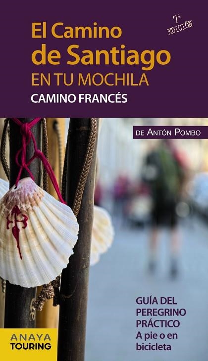 EL CAMINO DE SANTIAGO EN TU MOCHILA. CAMINO FRANCÉS | 9788499358437 | POMBO RODRÍGUEZ,ANTÓN | Llibreria Geli - Llibreria Online de Girona - Comprar llibres en català i castellà