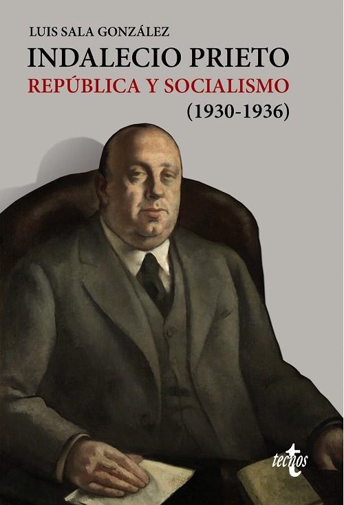 INDALECIO PRIETO REPÚBLICA Y SOCIALISMO (1930-1936) | 9788430971350 | SALA GONZÁLEZ,LUIS | Llibreria Geli - Llibreria Online de Girona - Comprar llibres en català i castellà