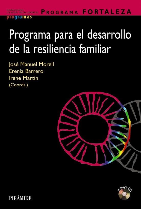 PROGRAMA FORTALEZA. PROGRAMA PARA EL DESARROLLO DE LA RESILIENCIA FAMILIAR | 9788436837544 | MORELL,JOSÉ MANUEL/BARRERO,ERENIA/MARTÍN,IRENE | Llibreria Geli - Llibreria Online de Girona - Comprar llibres en català i castellà