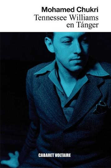 TENNESSEE WILLIAMS EN TÁNGER | 9788494710803 | CHUKRI,MOHAMED | Llibreria Geli - Llibreria Online de Girona - Comprar llibres en català i castellà