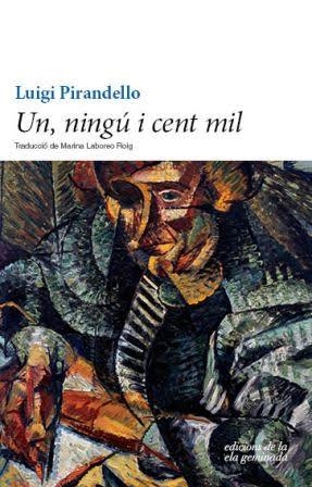 UN,NINGÚ I CENT MIL | 9788494595394 | PIRANDELLO,LUIGI | Llibreria Geli - Llibreria Online de Girona - Comprar llibres en català i castellà