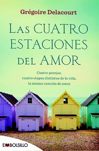 LAS CUATRO ESTACIONES DEL AMOR.CUATRO PAREJAS,CUATRO ETAPAS DISTINTAS DE LA VIDA,LA MISMA CANCIÓN DE AMOR | 9788416087532 | DELACOURT,GREGOIRE | Libreria Geli - Librería Online de Girona - Comprar libros en catalán y castellano