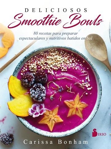 DELICIOSOS SMOOTHIE BOWLS | 9788417030254 | BONHAM,CARISSA | Llibreria Geli - Llibreria Online de Girona - Comprar llibres en català i castellà