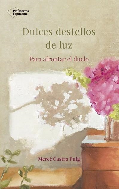 DULCES DESTELLOS DE LUZ PARA AFRONTAR EL DUELO | 9788417002718 | CASTRO PUIG,MERCÈ | Llibreria Geli - Llibreria Online de Girona - Comprar llibres en català i castellà