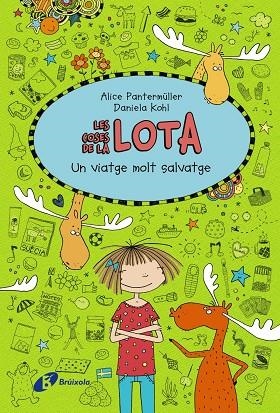 LES COSES DE LA LOTA-6.UN VIATGE MOLT SALVATGE | 9788499068107 | PANTERMÜLLER,ALICE | Llibreria Geli - Llibreria Online de Girona - Comprar llibres en català i castellà