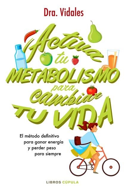 ACTIVA TU METABOLISMO PARA CAMBIAR TU VIDA | 9788448023225 | DRA. VIDALES | Llibreria Geli - Llibreria Online de Girona - Comprar llibres en català i castellà