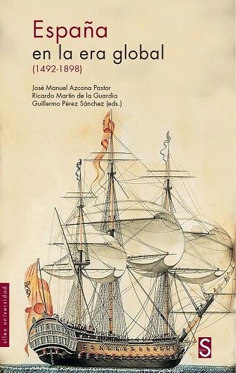 ESPAÑA EN LA ERA GLOBAL (1942-1898) | 9788477376606 | AZCONA,JOSÉ MANUEL/MARTÍN DE LA GUARDIA,RICARDO/PÉREZ SÁNCHEZ,GUILLERMO | Llibreria Geli - Llibreria Online de Girona - Comprar llibres en català i castellà