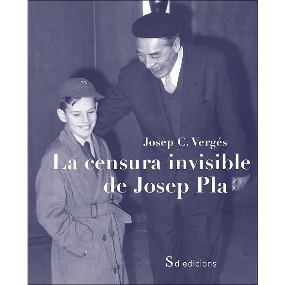 LA CENSURA INVISIBLE DE JOSEP PLA | 9788494694400 | VERGÉS,JOSEP C. | Llibreria Geli - Llibreria Online de Girona - Comprar llibres en català i castellà