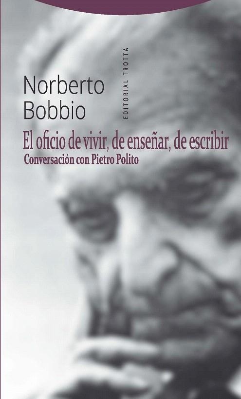 EL OFICIO DE VIVIR, DE ENSEÑAR, DE ESCRIBIR CONVERSACIÓN CON PIETRO POLITO | 9788498797008 | BOBBIO,NORBERTO | Llibreria Geli - Llibreria Online de Girona - Comprar llibres en català i castellà