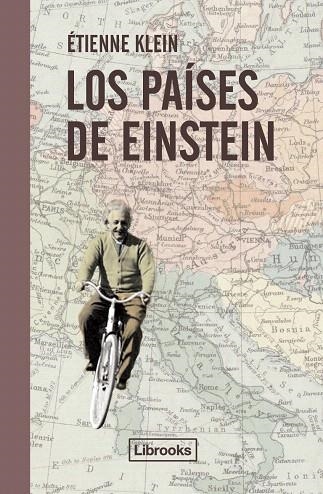 LOS PAÍSES DE EINSTEIN | 9788494666827 | KLEIN,ÉTIENNE | Llibreria Geli - Llibreria Online de Girona - Comprar llibres en català i castellà