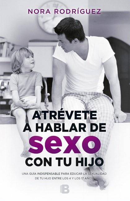 ATRÉVETE A HABLAR DE SEXO CON TU HIJO | 9788466661300 | RODRÍGUEZ,NORA | Llibreria Geli - Llibreria Online de Girona - Comprar llibres en català i castellà