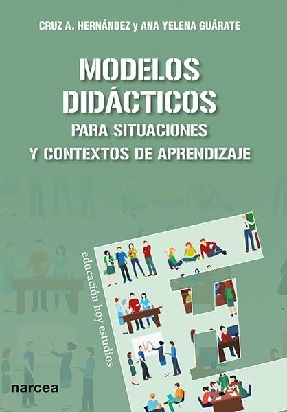 MODELOS DIDÁCTICOS PARA SITUACIONES Y CONTEXTOS DE APRENDIZAJE | 9788427723511 | HERNÁNDEZ CÁRDENAS, CRUZ A./GUÁRATE ECHENIQUE, ANA YELENA | Llibreria Geli - Llibreria Online de Girona - Comprar llibres en català i castellà