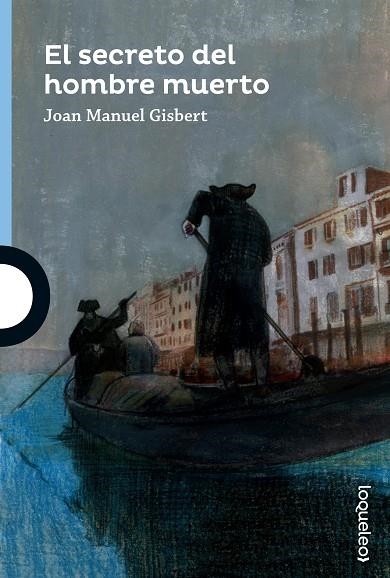 EL SECRETO DEL HOMBRE MUERTO | 9788491221326 | GISBERT, JOAN MANUEL | Llibreria Geli - Llibreria Online de Girona - Comprar llibres en català i castellà