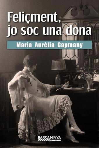 FELIÇMENT,JO SOC UNA DONA | 9788448943196 | CAPMANY,MARIA AURÈLIA | Llibreria Geli - Llibreria Online de Girona - Comprar llibres en català i castellà