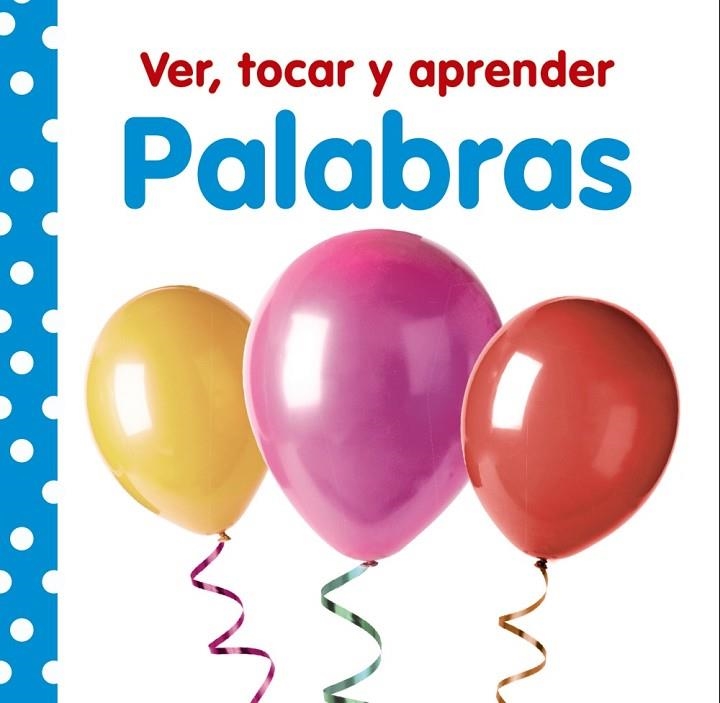 VER,TOCAR Y APRENDER.PALABRAS | 9788469621004 | Llibreria Geli - Llibreria Online de Girona - Comprar llibres en català i castellà