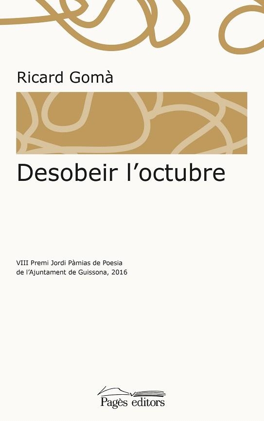 DESOBEIR L'OCTUBRE | 9788499758466 | GOMÀ CARMONA,RICARD | Llibreria Geli - Llibreria Online de Girona - Comprar llibres en català i castellà