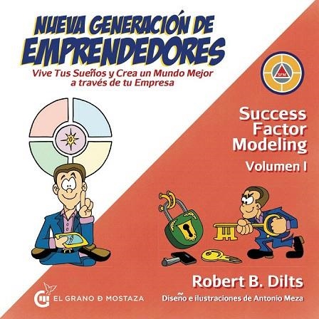 NUEVA GENERACIÓN DE EMPRENDEDORES (VOL I).VIVE TUS SUEÑOS Y CREA UN MUNDO MEJOR A TRAVÉS DE TU EMPRESA | 9788494679841 | DILTS,ROBERT | Llibreria Geli - Llibreria Online de Girona - Comprar llibres en català i castellà