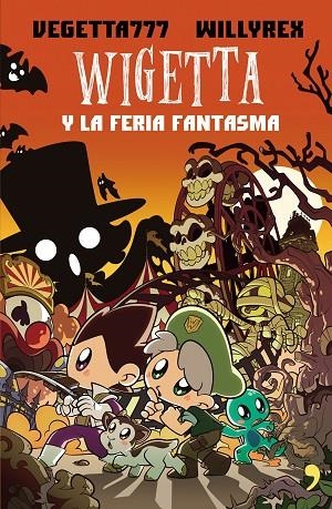 WIGETTA Y LA FERIA FANTASMA | 9788499986050 | VEGETTA777/WILLYREX | Llibreria Geli - Llibreria Online de Girona - Comprar llibres en català i castellà