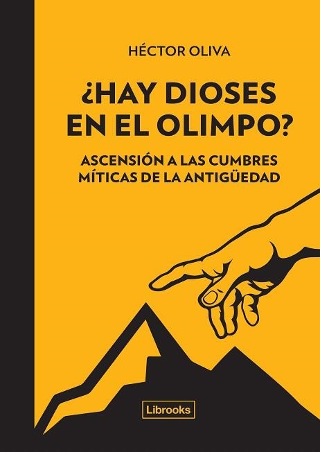 HAY DIOSES EN EL OLIMPO?ASCENSIÓN A LAS CUMBRES MÍTICAS DE LA ANTIGÜEDAD | 9788494574344 | OLIVA CAMPS,HÉCTOR | Llibreria Geli - Llibreria Online de Girona - Comprar llibres en català i castellà