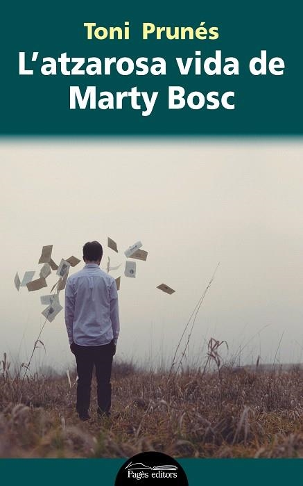 L'ATZAROSA VIDA DE MARTY BOSCH | 9788499758695 | PRUNÉS, TONI | Llibreria Geli - Llibreria Online de Girona - Comprar llibres en català i castellà