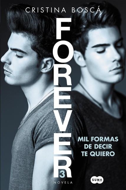 MIL FORMAS DE DECIR TE QUIERO(FOREVER-3) | 9788491291190 | BOSCA,CRISTINA | Llibreria Geli - Llibreria Online de Girona - Comprar llibres en català i castellà