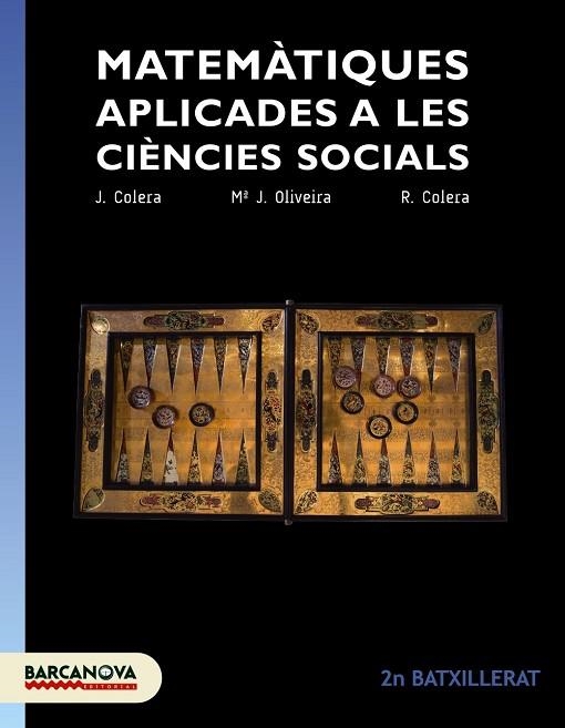 MATEMÀTIQUES APLICADES A LES CIÈNCIES SOCIALS(SEGON DE BATXILLERAT.EDICIO 2017) | 9788448941871 | COLERA,J./OLIVEIRA,Mª.J./COLERA,R | Llibreria Geli - Llibreria Online de Girona - Comprar llibres en català i castellà