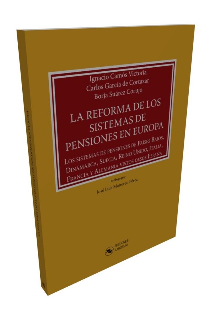 LA REFORMA DE LOS SISTEMAS DE PENSIONES EN EUROPA | 9788494659560 | CAMÓS VICTORIA, IGNACIO/GARCÍA DE CORTAZAR, CARLOS/SUÁREZ CORUJO, BORJA | Llibreria Geli - Llibreria Online de Girona - Comprar llibres en català i castellà