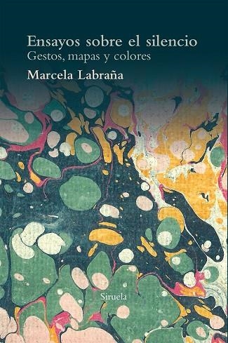 ENSAYOS SOBRE EL SILENCIO.GESTOS,MAPAS Y COLORES | 9788417041533 | LABRAÑA,MARCELA | Llibreria Geli - Llibreria Online de Girona - Comprar llibres en català i castellà