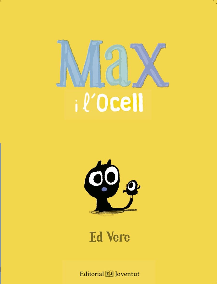 MAX I L'OCELL | 9788426144164 | VERE,ED | Llibreria Geli - Llibreria Online de Girona - Comprar llibres en català i castellà