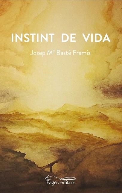 INSTINT DE VIDA | 9788499758718 | BASTÉ FRAMIS,JOSEP MARIA | Llibreria Geli - Llibreria Online de Girona - Comprar llibres en català i castellà