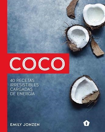 COCO.40 RECETAS IRRESISTIBLES CARGADAS DE ENERGÍA | 9788416407279 | JONZEN,EMILY | Llibreria Geli - Llibreria Online de Girona - Comprar llibres en català i castellà