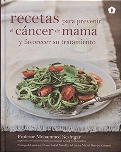 RECETAS PARA PREVENIR EL CÁNCER DE MAMA Y FAVORECER SU TRATAMIENTO | 9788416407170 | KESHTGAR,MOHAMMED | Llibreria Geli - Llibreria Online de Girona - Comprar llibres en català i castellà