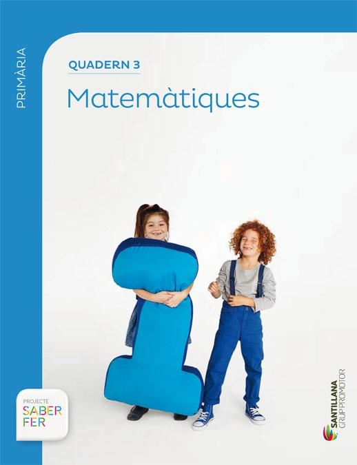 MATEMATIQUES.QUADERN-3(PRIMER DE PRIMARIA.TERCER TRIMESTRE.SABER FER) | 9788490471272 |   | Llibreria Geli - Llibreria Online de Girona - Comprar llibres en català i castellà