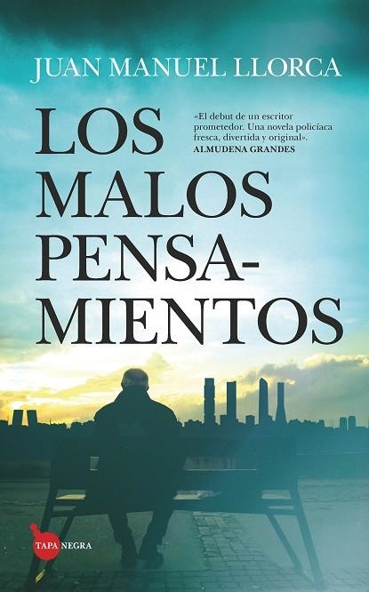 LOS MALOS PENSAMIENTOS | 9788417044480 | LLORCA DÍAZ,JUAN MANUEL | Llibreria Geli - Llibreria Online de Girona - Comprar llibres en català i castellà