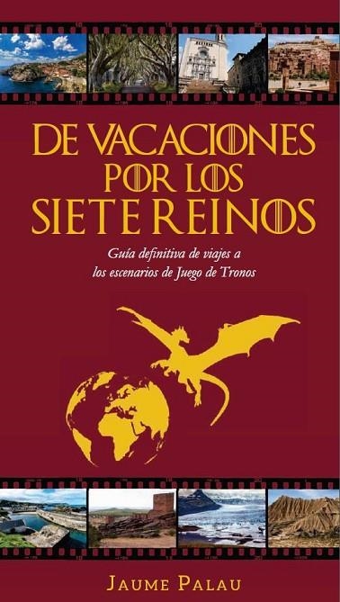 DE VACACIONES POR LOS SIETE REINOS | 9788469730270 | PALAU RODRÍGUEZ,JAUME | Llibreria Geli - Llibreria Online de Girona - Comprar llibres en català i castellà