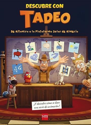 DESCUBRE CON TADEO.DE ALTAMIRA A LA PLATAFORMA SOLAR DE ALMERIA | 9788467574203 | GARÍ DE AGUILERA,PILAR | Llibreria Geli - Llibreria Online de Girona - Comprar llibres en català i castellà