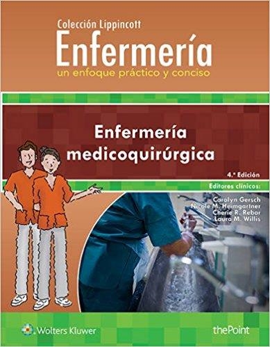 ENFERMERÍA MÉDICOQUIRÚRGICA(4ª EDICION 2017) | 9788416781607 | GERSCH,CAROLYN/HEIMGARTNER,NICOLE M./REBAR,CHERIE R. | Libreria Geli - Librería Online de Girona - Comprar libros en catalán y castellano