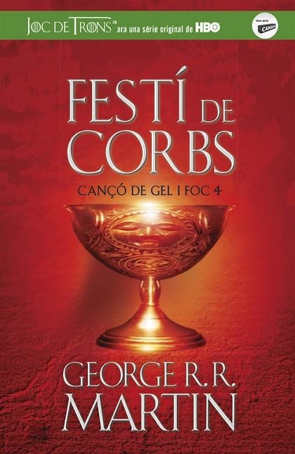 CANÇÓ DE GEL I FOC-4.FESTÍ DE CORBS | 9788420487106 | MARTIN,GEORGE R.R | Llibreria Geli - Llibreria Online de Girona - Comprar llibres en català i castellà