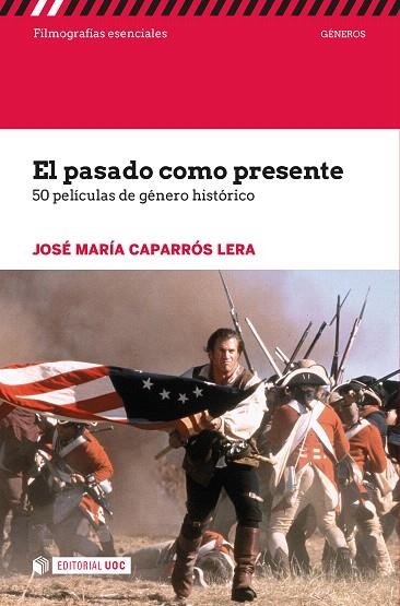 EL PASADO COMO PRESENTE.50 'PELÍCULAS DE GÉNERO HISTÓRICO | 9788491166849 | CAPARRÓS LERA,JOSÉ MARÍA | Llibreria Geli - Llibreria Online de Girona - Comprar llibres en català i castellà