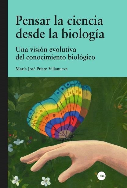 PENSAR LA CIENCIA DESDE LA BIOLOGÍA.UNA VISIÓN EVOLUTIVA DEL CONOCIMIENTO BIOLÓGICO | 9788447540495 | PRIETO VILLANUEVA,MARÍA JOSÉ | Llibreria Geli - Llibreria Online de Girona - Comprar llibres en català i castellà