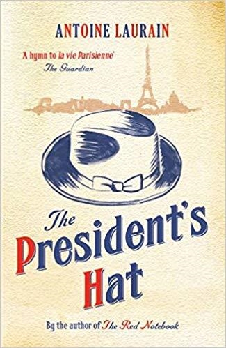 THE PRESIDENT'S HAT | 9781908313478 | LAURAIN,ANTOINE | Llibreria Geli - Llibreria Online de Girona - Comprar llibres en català i castellà