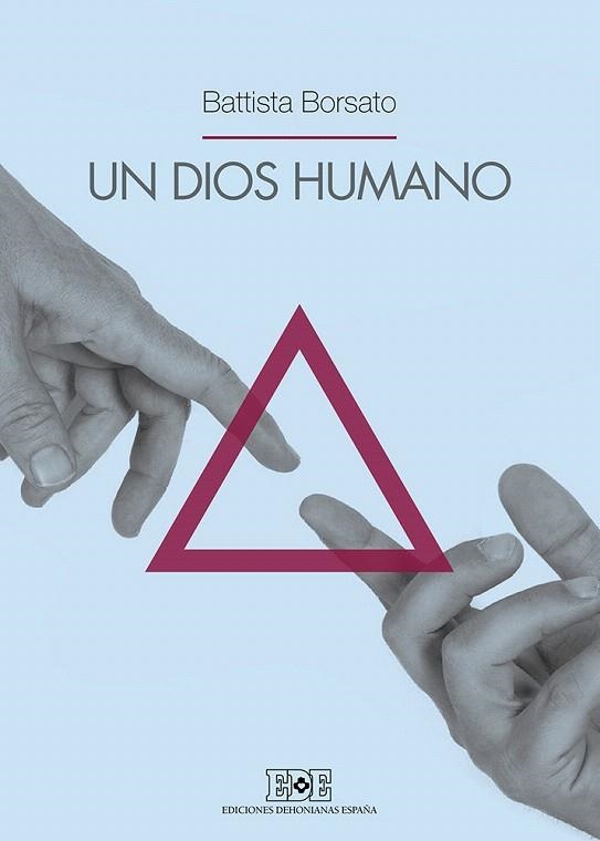 UN DIOS HUMANO | 9788416803118 | BORSATO,BATTISTA | Llibreria Geli - Llibreria Online de Girona - Comprar llibres en català i castellà