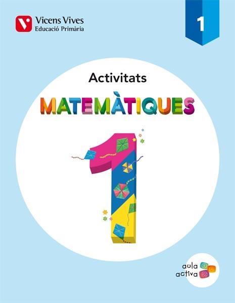 MATEMATIQUES(PRIMER DE PRIMÀRIA.1.1-1.2-1.3.ACTIVITATS) | 9788468220765 | FRAILE MARTIN, JAVIER | Llibreria Geli - Llibreria Online de Girona - Comprar llibres en català i castellà