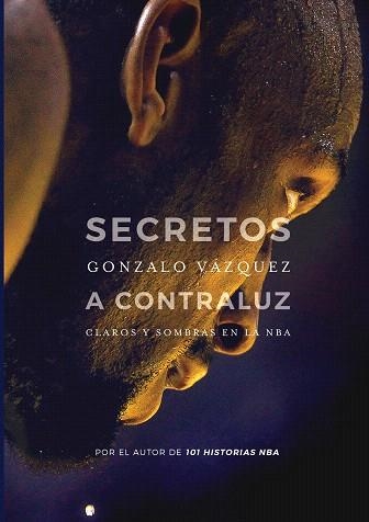 SECRETOS A CONTRALUZ.CLAROS Y SOMBRAS EN LA NBA | 9788415448174 | VÁZQUEZ SERRANO, GONZALO | Llibreria Geli - Llibreria Online de Girona - Comprar llibres en català i castellà