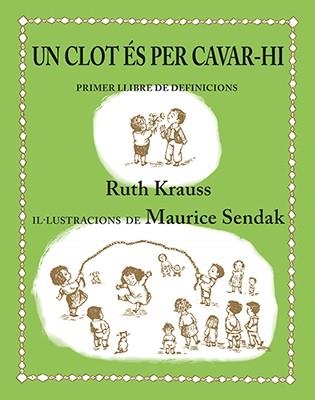 UN CLOT ÉS PER CAVAR-HI.PRIMER LLIBRE DE DEFINICIONS | 9788484642442 | KRAUSS, RUTH | Llibreria Geli - Llibreria Online de Girona - Comprar llibres en català i castellà