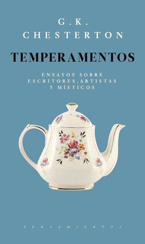 TEMPERAMENTOS.ENSAYOS SOBRE ESCRITORES,ARTISTAS Y MÍSTICOS | 9786079409814 | CHESTERTON,G.K. | Llibreria Geli - Llibreria Online de Girona - Comprar llibres en català i castellà