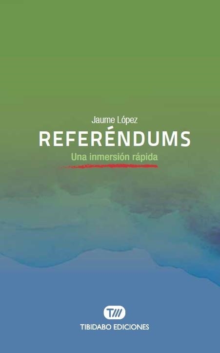 REFERÉNDUMS.UNA INMERSIÓN RÁPIDA | 9788491176466 | LÓPEZ HERNÁNDEZ,JAUME | Llibreria Geli - Llibreria Online de Girona - Comprar llibres en català i castellà